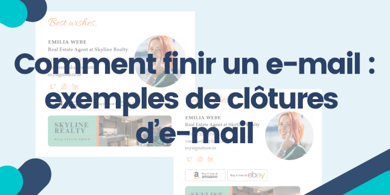 Comment finir un e-mail exemples de clôtures d’e-mail